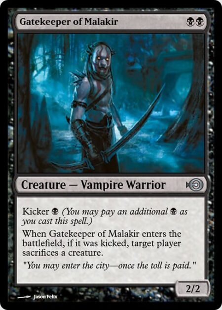 Gatekeeper of Malakir - Kicker {B} (You may pay an additional {B} as you cast this spell.)