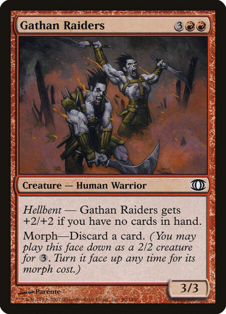 Gathan Raiders - Hellbent — Gathan Raiders gets +2/+2 as long as you have no cards in hand.