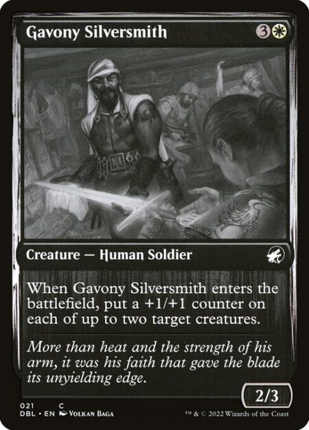 Gavony Silversmith - When Gavony Silversmith enters the battlefield