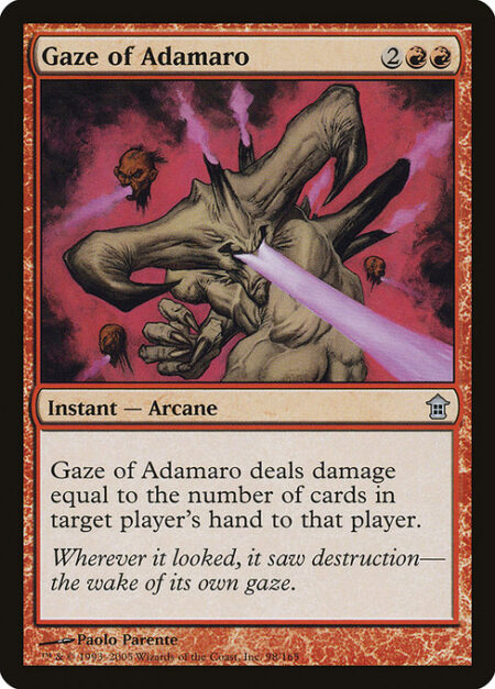 Gaze of Adamaro - Gaze of Adamaro deals damage to target player equal to the number of cards in that player's hand.