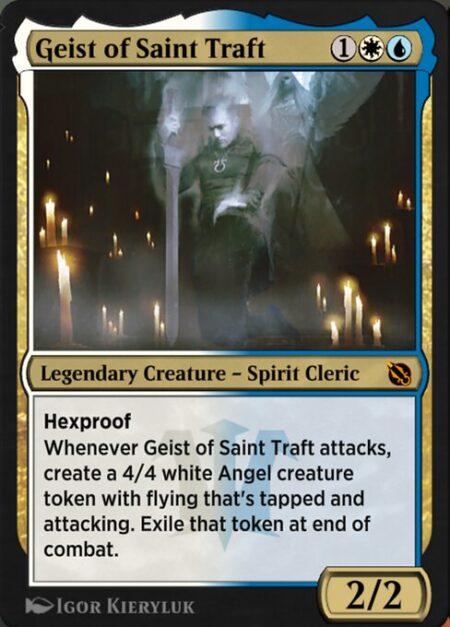 Geist of Saint Traft - Hexproof (This creature can't be the target of spells or abilities your opponents control.)