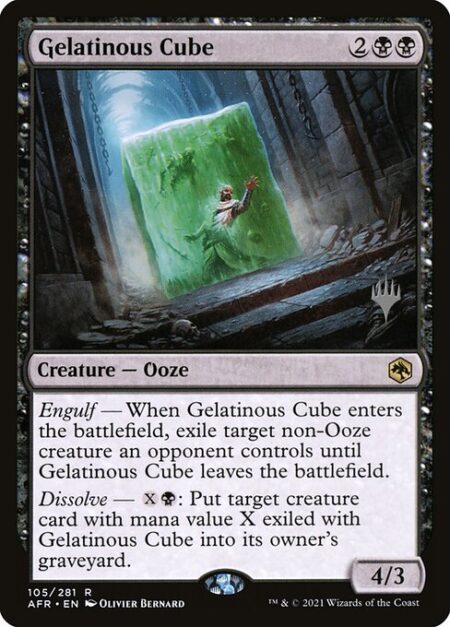 Gelatinous Cube - Engulf — When Gelatinous Cube enters the battlefield