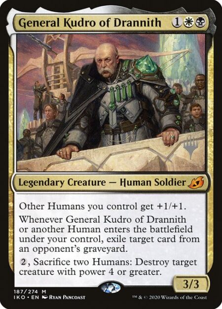 General Kudro of Drannith - Other Humans you control get +1/+1.