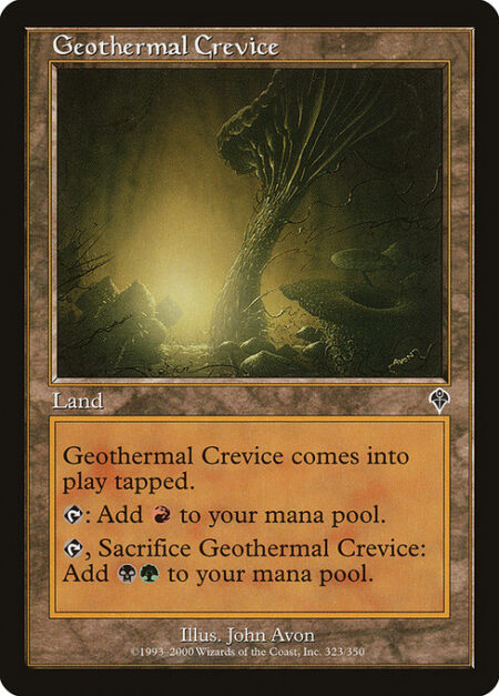 Geothermal Crevice - Geothermal Crevice enters the battlefield tapped.