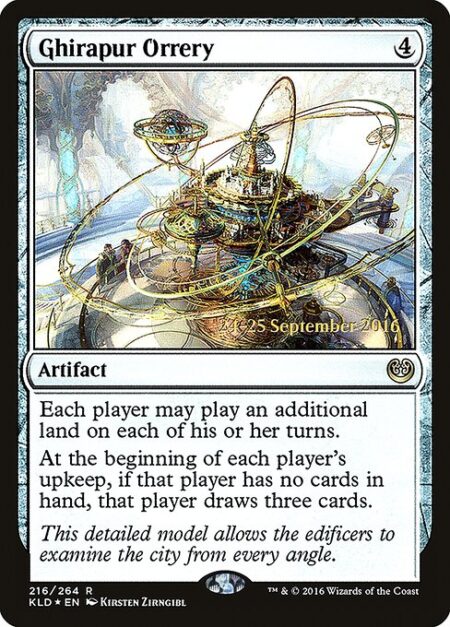 Ghirapur Orrery - Each player may play an additional land on each of their turns.