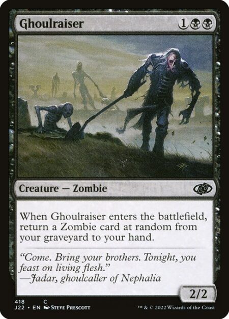 Ghoulraiser - When Ghoulraiser enters the battlefield