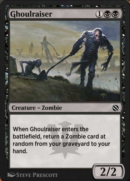 Ghoulraiser - When Ghoulraiser enters the battlefield