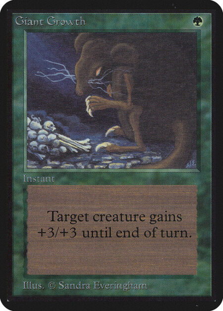 Giant Growth - Target creature gets +3/+3 until end of turn.