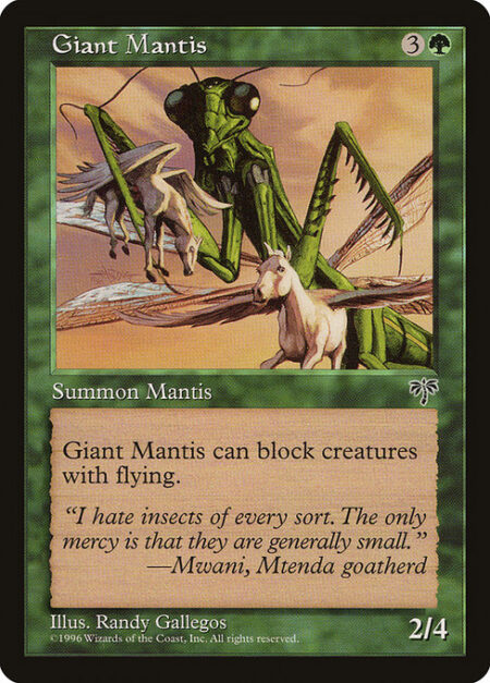 Giant Mantis - Reach (This creature can block creatures with flying.)