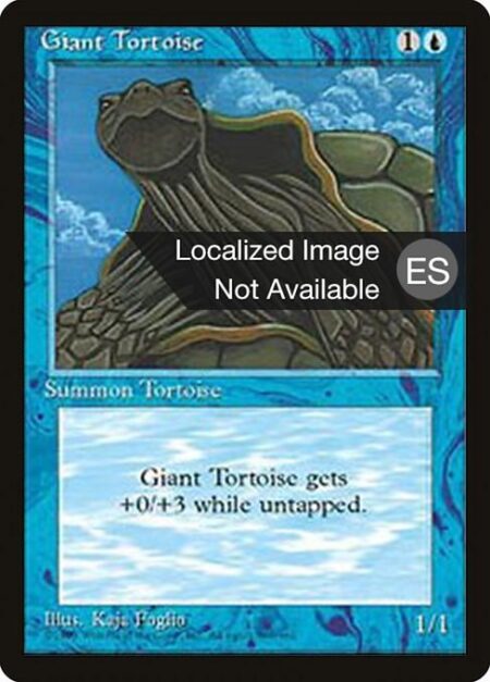 Giant Tortoise - Giant Tortoise gets +0/+3 as long as it's untapped.