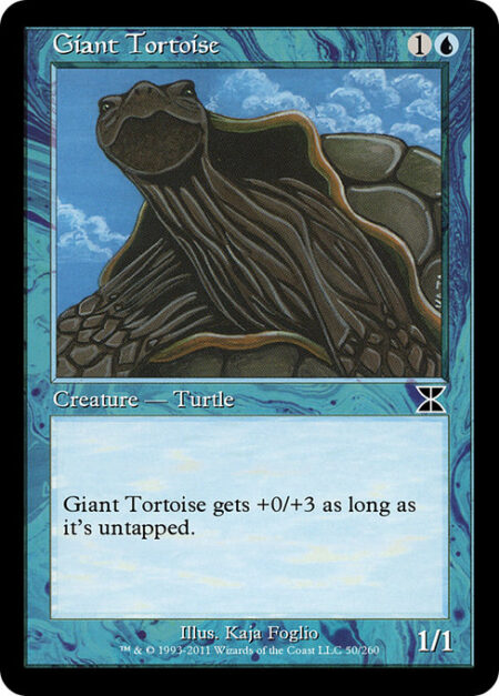 Giant Tortoise - Giant Tortoise gets +0/+3 as long as it's untapped.