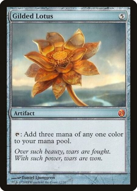 Gilded Lotus - {T}: Add three mana of any one color.