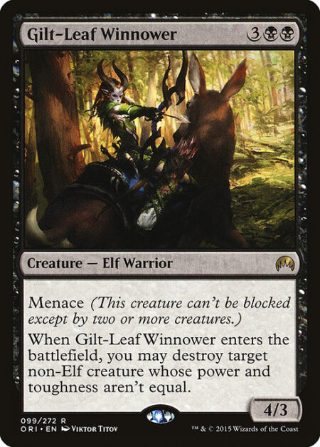 Gilt-Leaf Winnower - Menace (This creature can't be blocked except by two or more creatures.)