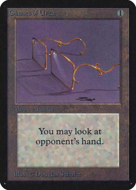 Glasses of Urza - {T}: Look at target player's hand.