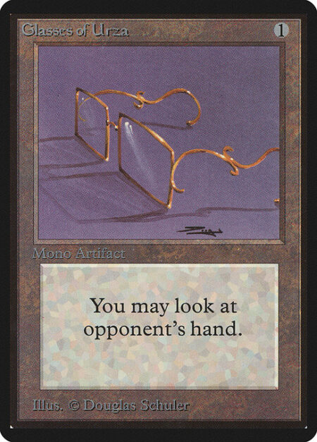 Glasses of Urza - {T}: Look at target player's hand.