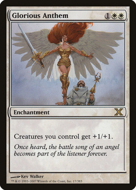 Glorious Anthem - Creatures you control get +1/+1.