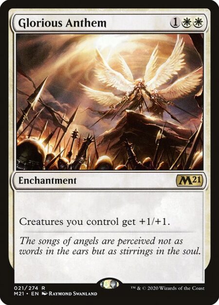 Glorious Anthem - Creatures you control get +1/+1.