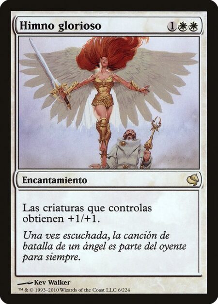 Glorious Anthem - Creatures you control get +1/+1.