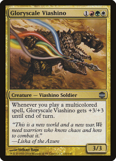 Gloryscale Viashino - Whenever you cast a multicolored spell