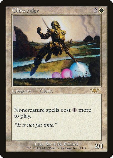 Glowrider - Noncreature spells cost {1} more to cast.