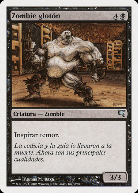 Gluttonous Zombie - Fear (This creature can't be blocked except by artifact creatures and/or black creatures.)