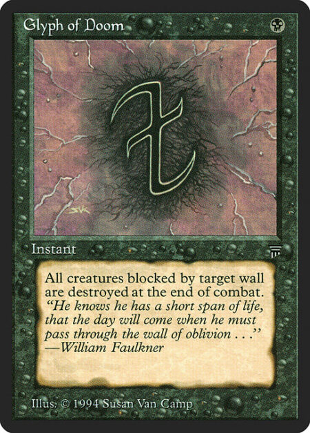 Glyph of Doom - Choose target Wall creature. At this turn's next end of combat