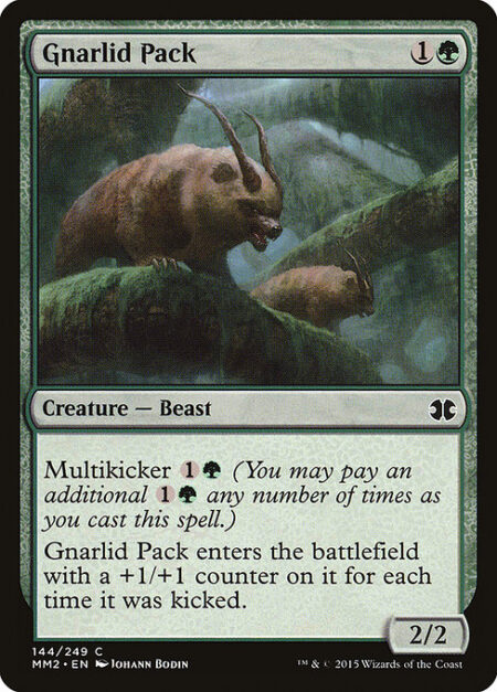 Gnarlid Pack - Multikicker {1}{G} (You may pay an additional {1}{G} any number of times as you cast this spell.)