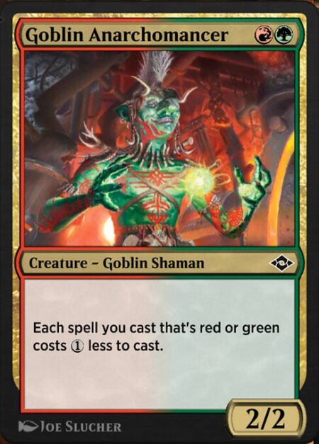 Goblin Anarchomancer - Each spell you cast that's red or green costs {1} less to cast.