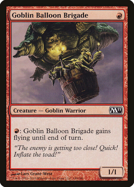 Goblin Balloon Brigade - {R}: Goblin Balloon Brigade gains flying until end of turn.