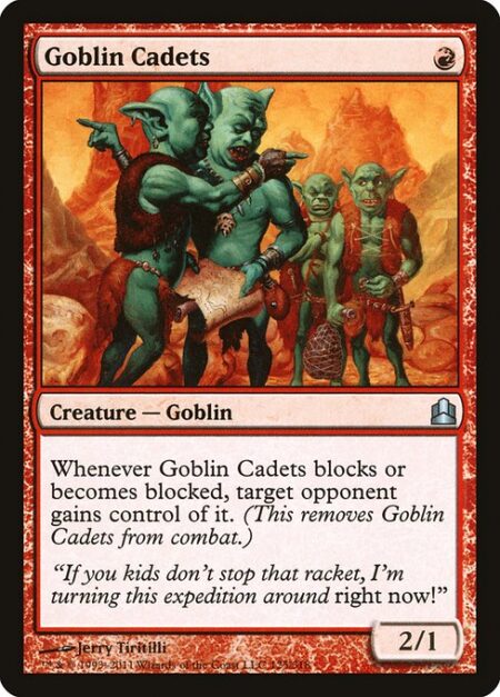 Goblin Cadets - Whenever Goblin Cadets blocks or becomes blocked