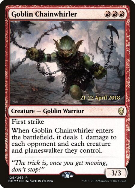 Goblin Chainwhirler - First strike