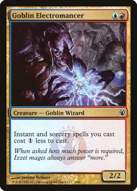 Goblin Electromancer - Instant and sorcery spells you cast cost {1} less to cast.