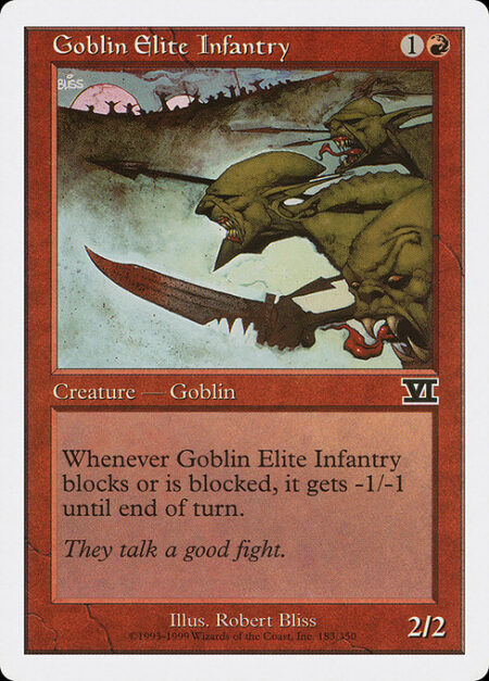 Goblin Elite Infantry - Whenever Goblin Elite Infantry blocks or becomes blocked