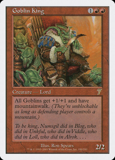 Goblin King - Other Goblins get +1/+1 and have mountainwalk.