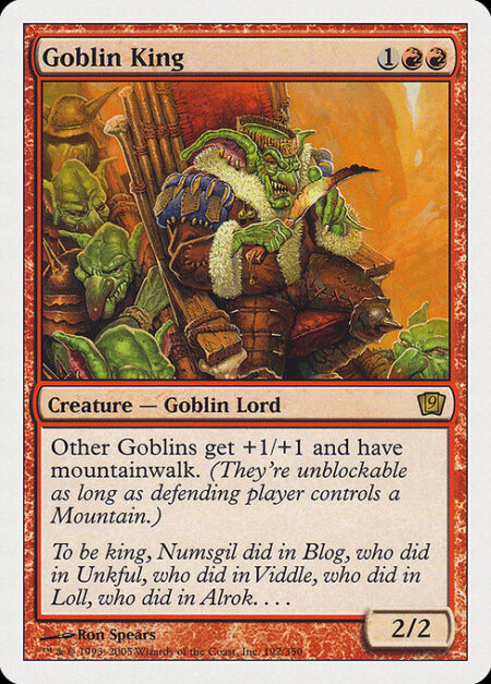 Goblin King - Other Goblins get +1/+1 and have mountainwalk.