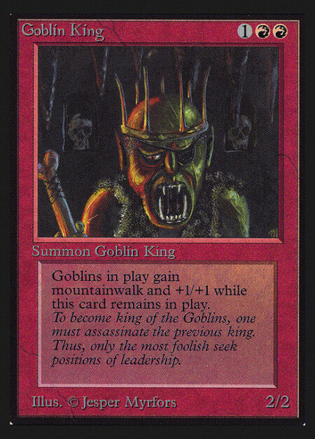 Goblin King - Other Goblins get +1/+1 and have mountainwalk.