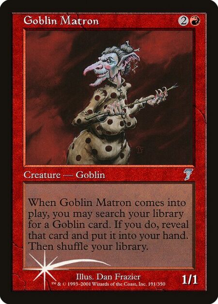 Goblin Matron - When Goblin Matron enters the battlefield