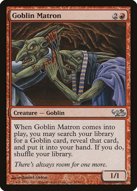 Goblin Matron - When Goblin Matron enters