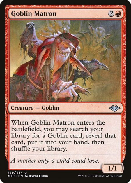 Goblin Matron - When Goblin Matron enters the battlefield