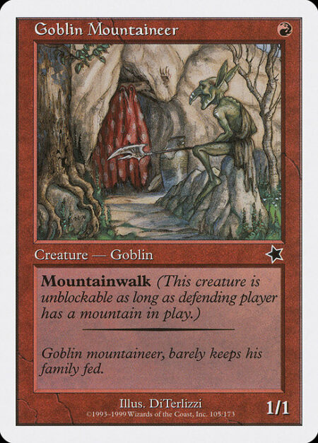 Goblin Mountaineer - Mountainwalk (This creature can't be blocked as long as defending player controls a Mountain.)