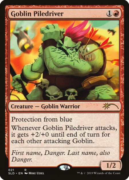 Goblin Piledriver - Protection from blue (This creature can't be blocked