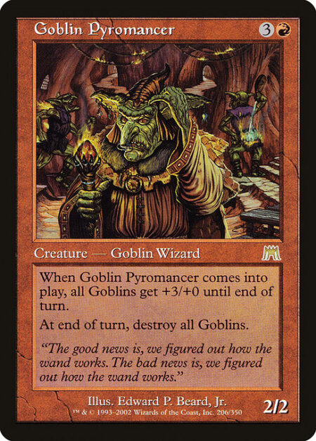 Goblin Pyromancer - When Goblin Pyromancer enters the battlefield