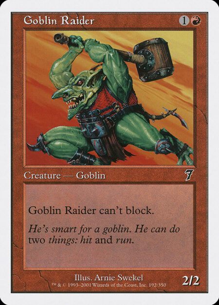 Goblin Raider - Goblin Raider can't block.