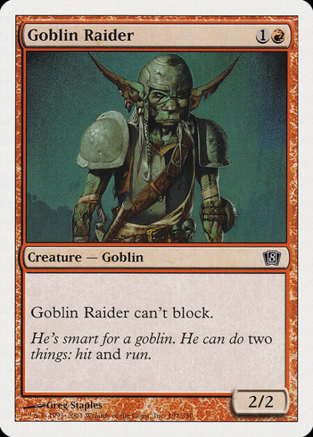 Goblin Raider - Goblin Raider can't block.