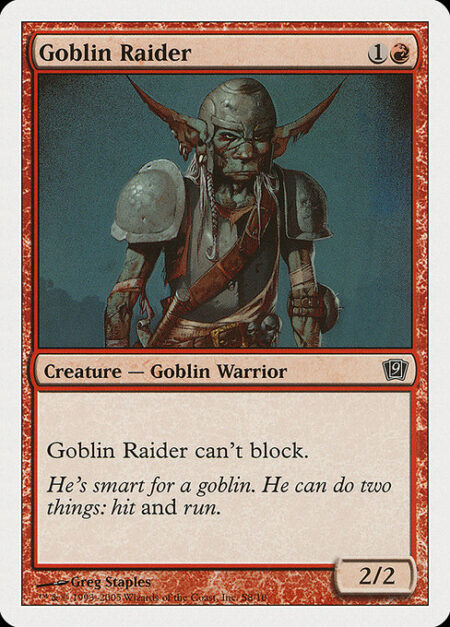 Goblin Raider - Goblin Raider can't block.