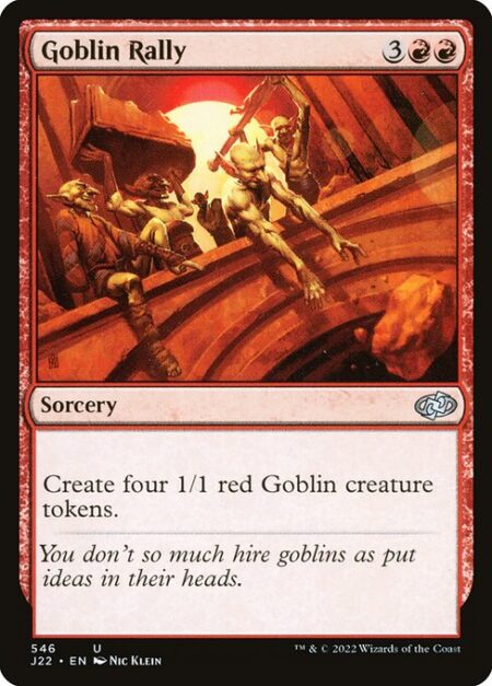 Goblin Rally - Create four 1/1 red Goblin creature tokens.
