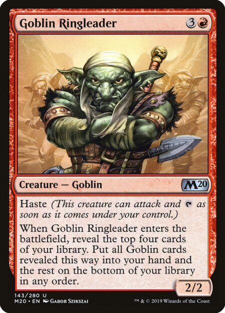 Goblin Ringleader - Haste (This creature can attack and {T} as soon as it comes under your control.)