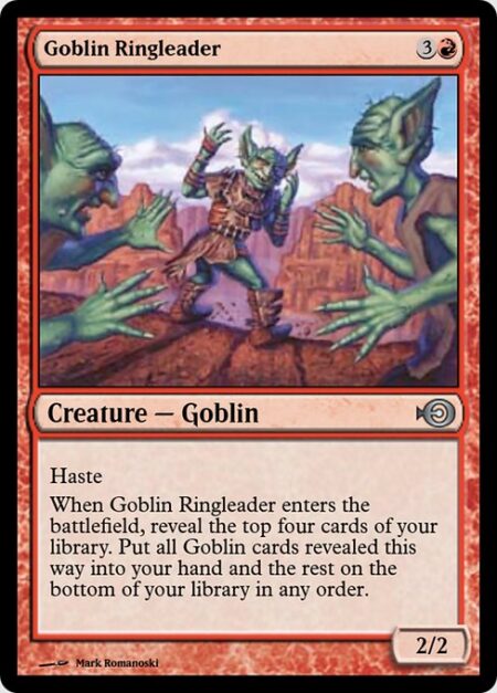 Goblin Ringleader - Haste (This creature can attack and {T} as soon as it comes under your control.)