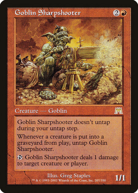 Goblin Sharpshooter - Goblin Sharpshooter doesn't untap during your untap step.