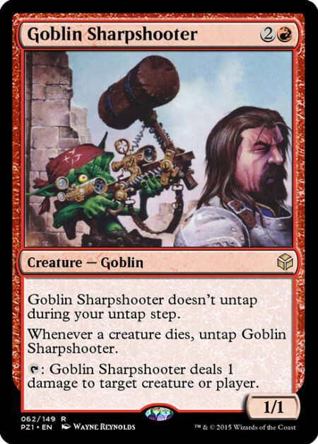 Goblin Sharpshooter - Goblin Sharpshooter doesn't untap during your untap step.